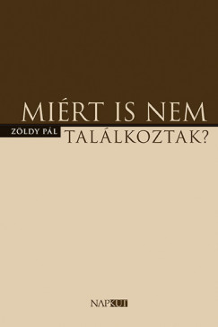 Zldy Pl - Mirt is nem tallkoztak?