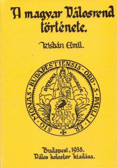 Kisbn Emil - A magyar Plosrend trtnete I.