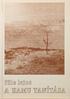 Füle Lajos - A hamu tanítása