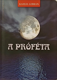 Kahlil Gibran - A pr�f�ta