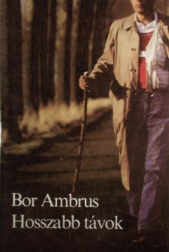 Bor Ambrus - Hosszabb távok
