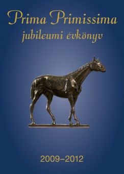 Hitseker Mria  (Szerk.) - Prima Primissima 2009-2012