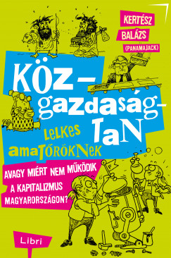 Kertész Balázs - Közgazdaságtan lelkes amatőröknek