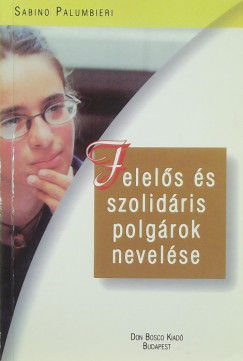 Sabino Palumbieri - Felels s szolidris polgrok nevelse