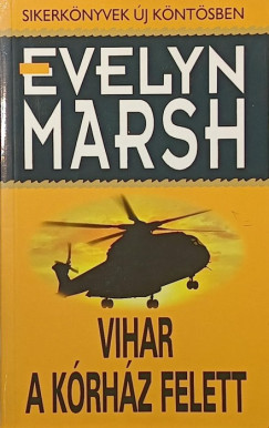 Evelyn Marsh - Vihar a kórház felett