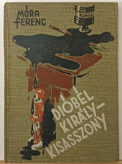 M�ra Ferenc - Di�b�l kir�lykisasszony