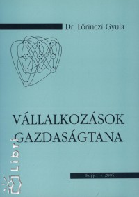 Dr. Lrinczi Gyula - Vllalkozsok gazdasgtana