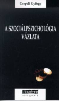 Csepeli Gyrgy - A szocilpszicholgia vzlata