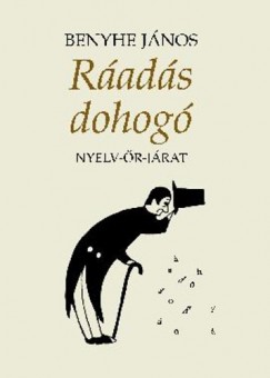 Benyhe Jnos - Rads dohog