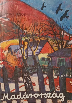 Ny�ri J�nos - Mad�rorsz�g