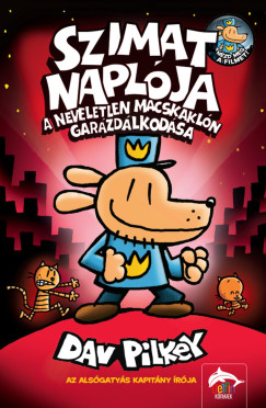 Dav Pilkey - Szimat naplja - A neveletlen macskakln garzdlkodsa