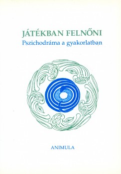 Fodor Lszl - Frenkl Sylvia - Svai Margit - Simon Pter - Dr. Zseni Annamria - Jtkban felnni