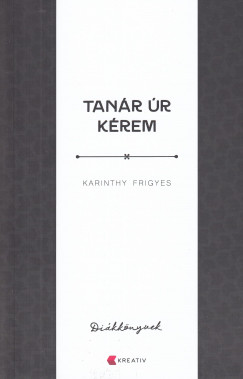 Karinthy Frigyes - Tanr r krem