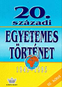Diószegi István - Harsányi Iván - Németh István - 20. századi egyetemes történet III. kötet