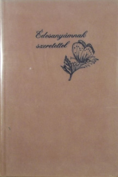 Édesanyámnak szeretettel