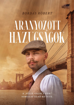 Bords Rbert - Aranyozott hazugsgok