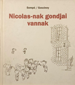 René Goscinny - Nicolas-nak gondjai vannak