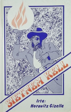 Horovitz Gizella - Sietnem kell