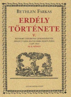 Bethlen Farkas - Erdély története V.