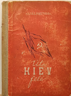 Szkljarenko - t Kiev fel