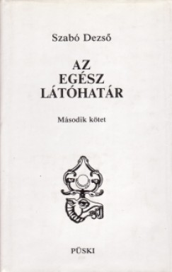Szab Dezs - Az egsz lthatr I-II.