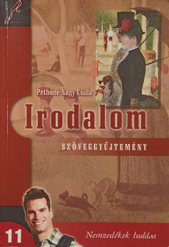 Peth�n� Nagy Csilla - Irodalom 11. sz�veggy�jtem�ny