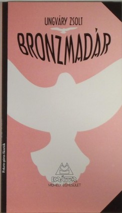 Ungvry Zsolt - Bronzmadr