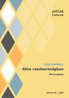 Luis Carroll - Alice csodaországban