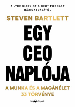 Steven Bartlett - Egy CEO naplja