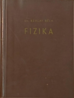 Dr. Szalay B�la - Fizika