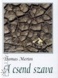 Thomas Merton - A csend szava