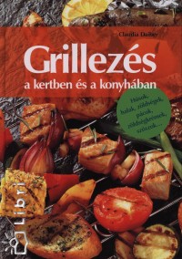 Claudia Daiber - Grillezs a kertben s a konyhban