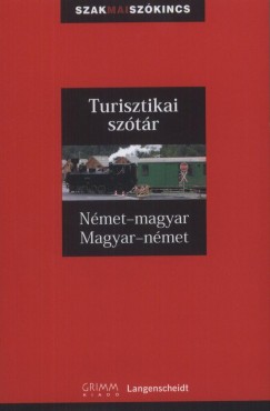 Iker Bertalan  (Szerk.) - Schroeder Gnter  (Szerk.) - Turisztikai sztr - Nmet-magyar, magyar-nmet