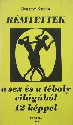 Benamy Sndor - Rmtettek a sex s a tboly vilgbl