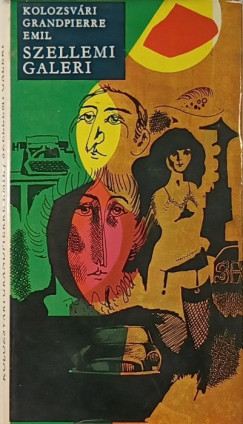 Kolozsvári Grandpierre Emil - Szellemi galeri