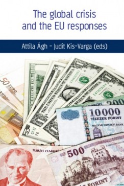 Attila gh  (ed) - The global crisis and the Eu responses