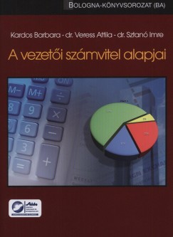 Kardos Barbara - Sztanó Imre - Veress Attila - A vezetői számvitel alapjai