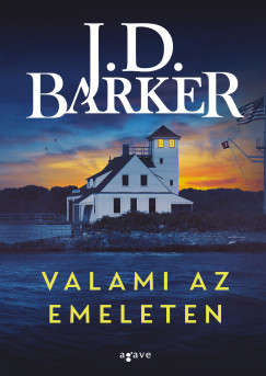 J. D. Barker - Valami az emeleten