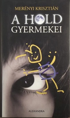 Mernyi Krisztin - A Hold gyermekei (DEDIKLT)