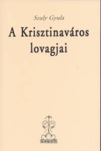 Szuly Gyula - A Krisztinavros lovagjai