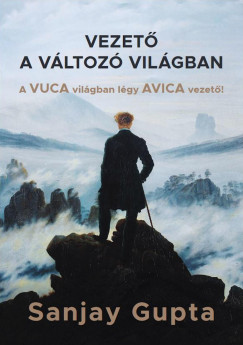Dr. Sanjay Gupta - Vezet a vltoz vilgban