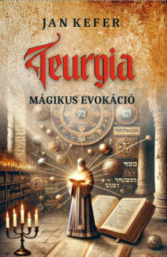 Jan Kefer - Teurgia - Mágikus evokáció