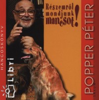 Popper Pter - Rszemrl mondjunk mancsot! - Hangosknyv