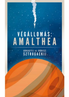 Arkagyij Sztrugackij - Borisz Sztrugackij - Vglloms: Amalthea