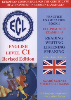Michael Collins - Szab� Szilvia - ECL Practice Examination Book 1 - English Level C1