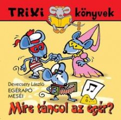 Devecsery Lszl - Mire tncol az egr?