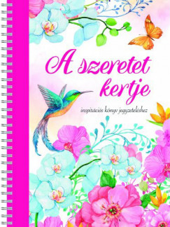 Duzs Mria  (Szerk.) - A szeretet kertje