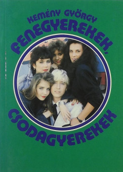 Kemny Gyrgy - Fenegyerekek, csodagyerekek