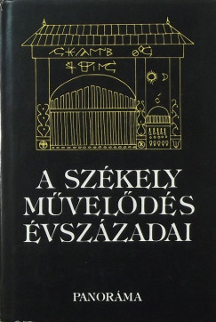 Bals Gbor  (Szerk.) - A szkely mvelds vszzadai