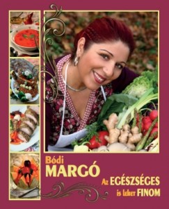 Bdi Marg - Az egszsges is lehet finom